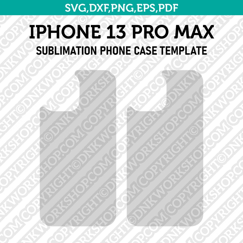 Iphone 13 Pro Max Sublimation Phone Case Template Svg Dxf Eps Png Pdf