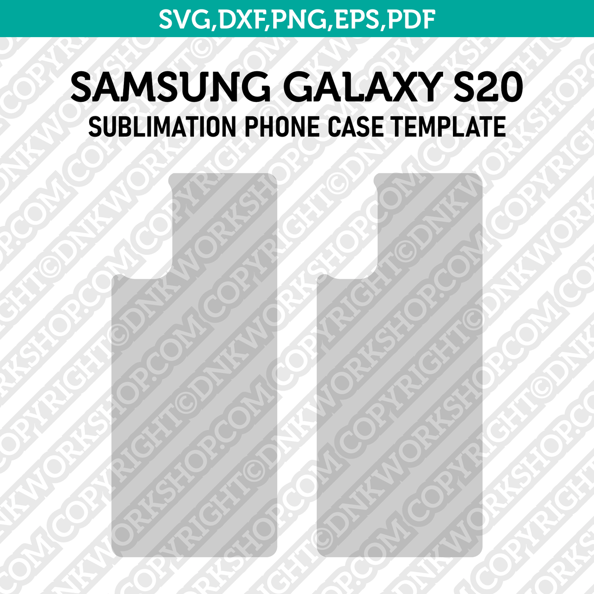 Samsung Galaxy S20 Sublimation Phone Case Template Svg Dxf Eps Png Pdf –  DNKWorkshop