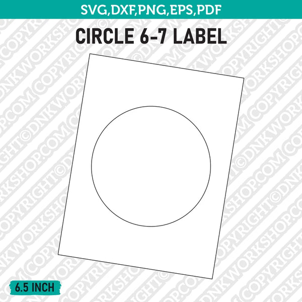 6.5 Inch Circle Label Template SVG Cut File Vector Cricut Clipart Png Dxf Eps