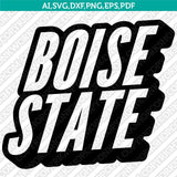 Boise State Broncos SVG Bundle | NCAA College Vector Cricut