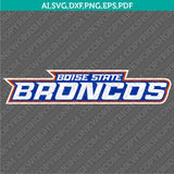 Boise State Broncos SVG Bundle | NCAA College Vector Cricut