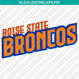 Boise State Broncos SVG Bundle | NCAA College Vector Cricut