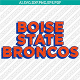 Boise State Broncos SVG Bundle | NCAA College Vector Cricut