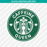 Caffeine Queen Caffeine Princess Starbucks SVG Tumbler Mug Cold Cup Sticker Decal Silhouette Cameo Cricut Cut File DXF