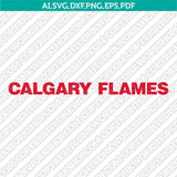 Calgary Flames Logo SVG | NHL Hockey Team Vector Cricut Silhouette