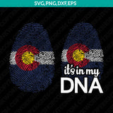Colorado Flag It's In My DNA Fingerprint SVG Vector Cricut Cut File Clipart Png Eps Dxf