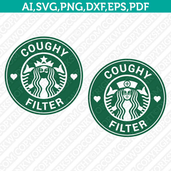 Coughy Filter Starbucks SVG Tumbler Mug Cold Cup Sticker Decal Silhouette Cameo Cricut Cut File DXF