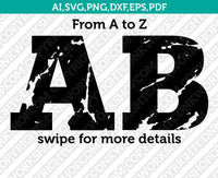 Distressed Grunge Letters Font Alphabet Lettering SVG Vector Silhouette Cameo Cricut Cut File Clipart Png Dxf Eps