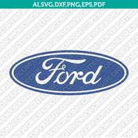 Ford Logo SVG Silhouette Cameo Cricut Cut File Vector Png Eps Dxf