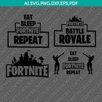 Fortnite Symbol Eat Sleep Fortnite Repeat SVG Cut File Vector Cricut Silhouette Cameo Clipart Png Dxf Eps