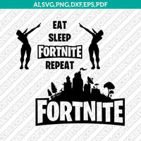 Fortnite Symbol Eat Sleep Fortnite Repeat SVG Cut File Vector Cricut Silhouette Cameo Clipart Png Dxf Eps