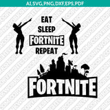 Fortnite Symbol Eat Sleep Fortnite Repeat SVG Cut File Vector Cricut Silhouette Cameo Clipart Png Dxf Eps