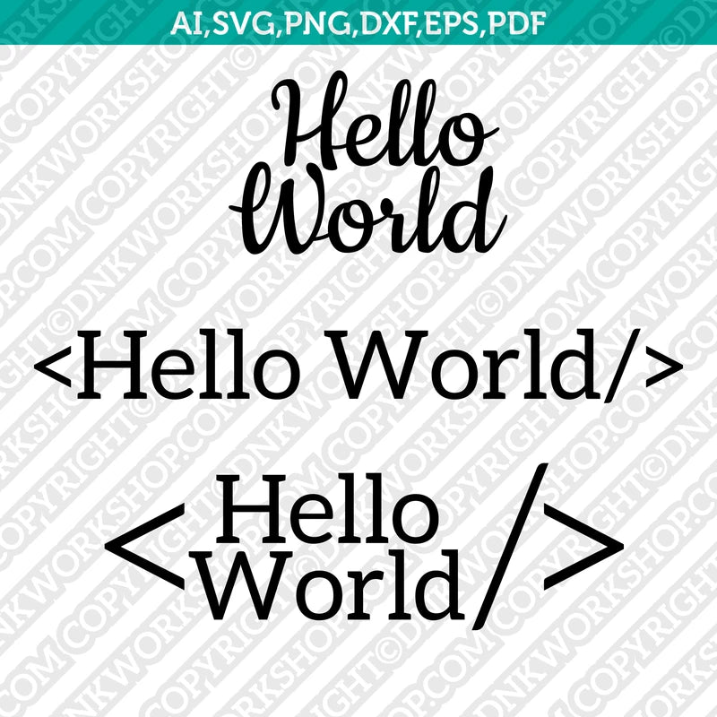 Helloworld Svg Sign Hello World SVG Vector Silhouette Cricut Cut File Clipart Png Dxf Eps ...
