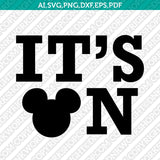 Its on mickey minnie mouse SVG Vector Silhouette Cameo Cricut Cut File  Dxf Eps Clipart Png