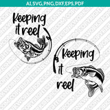 Keeping it reel Bass Fish Fishing SVG Vector Cricut Cut File Clipart – DNKWorkshop