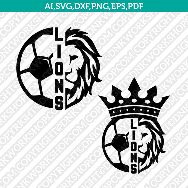 Lions Soccer SVG Vector Silhouette Cameo Cricut Cut File Clipart Eps Png Dxf