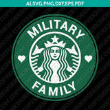 Military wife Military Family Starbucks SVG Tumbler Cold Cup Cut File Cricut Vector Sticker Decal Silhouette Cameo Dxf PNG Eps