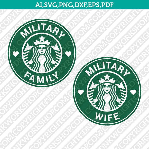 Military wife Military Family Starbucks SVG Tumbler Cold Cup Cut File Cricut Vector Sticker Decal Silhouette Cameo Dxf PNG Eps
