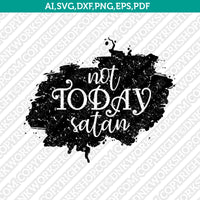 Not Today Satan Watercolor SVG DXF Silhouette Cameo Cricut Cut File Eps