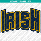 Notre Dame Fighting Irish Logo SVG Bundle | NCAA College Vector Cricut