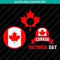 Canada Canadian Happy Victoria Day SVG Bundle Silhouette Cameo Cricut Cut File Clipart Png Eps Dxf