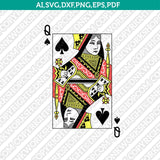Queen of Spades Playing SVG Vector Silhouette Cameo Cricut Cut File Clipart Png Dxf Eps