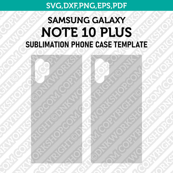 Samsung Galaxy Note 10 Plus Sublimation Phone Case Template Svg Dxf Eps Png Pdf