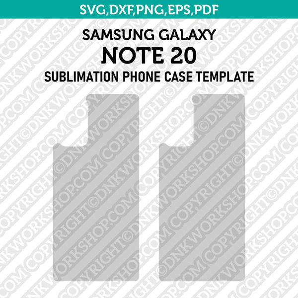 Samsung Galaxy Note 20 Sublimation Phone Case Template Svg Dxf Eps Png Pdf