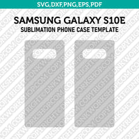 Samsung Galaxy S10E Sublimation Phone Case Template Svg Dxf Eps Png Pd – DNKWorkshop Samsung Galaxy S10E Sublimation Phone Case Template Svg Dxf Eps Png Pd – DNKWorkshop