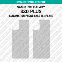 Samsung Galaxy S20 Plus Sublimation Phone Case Template Svg Dxf Eps Png Pdf