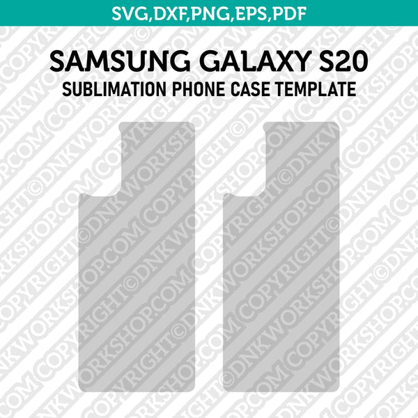 Samsung Galaxy S20 Sublimation Phone Case Template Svg Dxf Eps Png Pdf