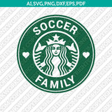 Soccer Mom Soccer Family Starbucks SVG Tumbler Cold Cup Cut File Cricut Vector Sticker Decal Silhouette Cameo Dxf PNG Eps