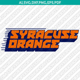 Syracuse Orange SVG Bundle | NCAA College Vector Cricut