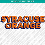 Syracuse Orange SVG Bundle | NCAA College Vector Cricut