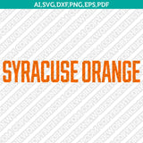 Syracuse Orange SVG Bundle | NCAA College Vector Cricut