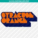 Syracuse Orange SVG Bundle | NCAA College Vector Cricut