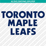 Toronto Maple Leafs SVG Bundle – NHL Hockey Logo Vector Cricut