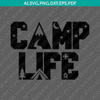 Traveler Camper Camping Campsite Camp Life SVG Silhouette Cameo Cricut Cut File Clipart Png Eps Dxf vector