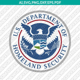United States USA Department of Homeland Security SVG Cut File Cricut Vector Sticker Decal Silhouette Cameo Dxf PNG Eps