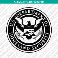 United States USA Department of Homeland Security SVG Cut File Cricut Vector Sticker Decal Silhouette Cameo Dxf PNG Eps