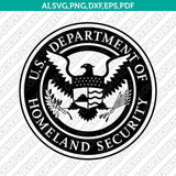 United States USA Department of Homeland Security SVG Cut File Cricut Vector Sticker Decal Silhouette Cameo Dxf PNG Eps