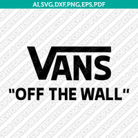 Vans Logo SVG Silhouette Cameo Cricut Cut File Vector Png Eps Dxf