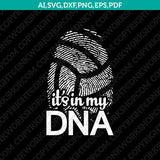 Volleyball It's In My DNA Fingerprint SVG Cricut Cut File Clipart Png Eps Dxf Vector