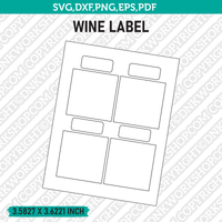 Wine Label Template SVG Vector Cricut Cut File Clipart Png Eps Dxf