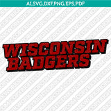  Wisconsin Badgers Logo SVG Bundle | NCAA College Vector Cricut