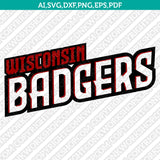  Wisconsin Badgers Logo SVG Bundle | NCAA College Vector Cricut