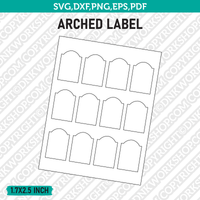 1.7 x 2.5 Inch Arched Label Template SVG Cut File Vector Cricut Clipart Png Dxf Eps
