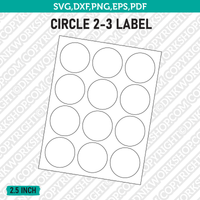 2.5 Inch Circle Blank Label Template SVG Cut File Vector Cricut Clipart Png Dxf Eps