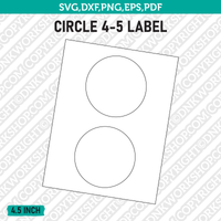 4.5 Inch Circle Label Template SVG Cut File Vector Cricut Clipart Png Dxf Eps