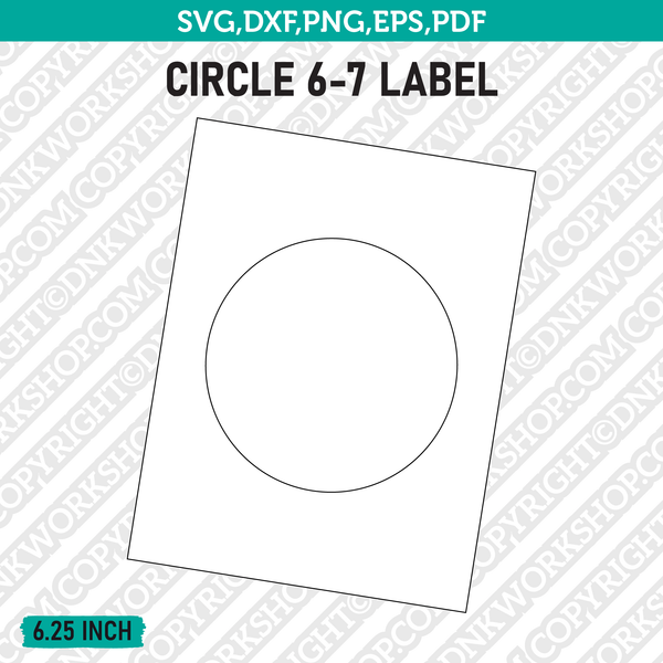 6.25 Inch Circle Label Template SVG Cut File Vector Cricut Clipart Png Dxf Eps